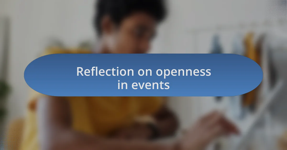 Reflection on openness in events
