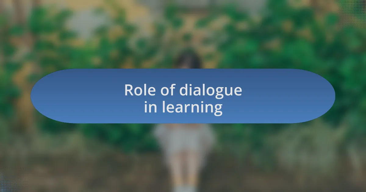 Role of dialogue in learning