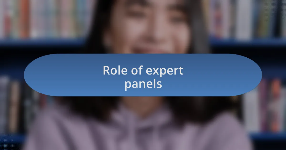 Role of expert panels