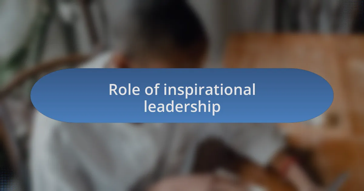 Role of inspirational leadership