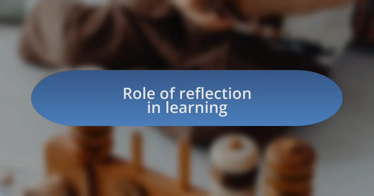 Role of reflection in learning