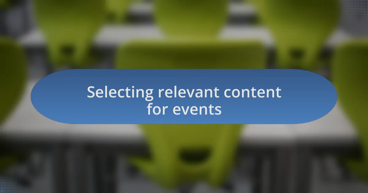 Selecting relevant content for events
