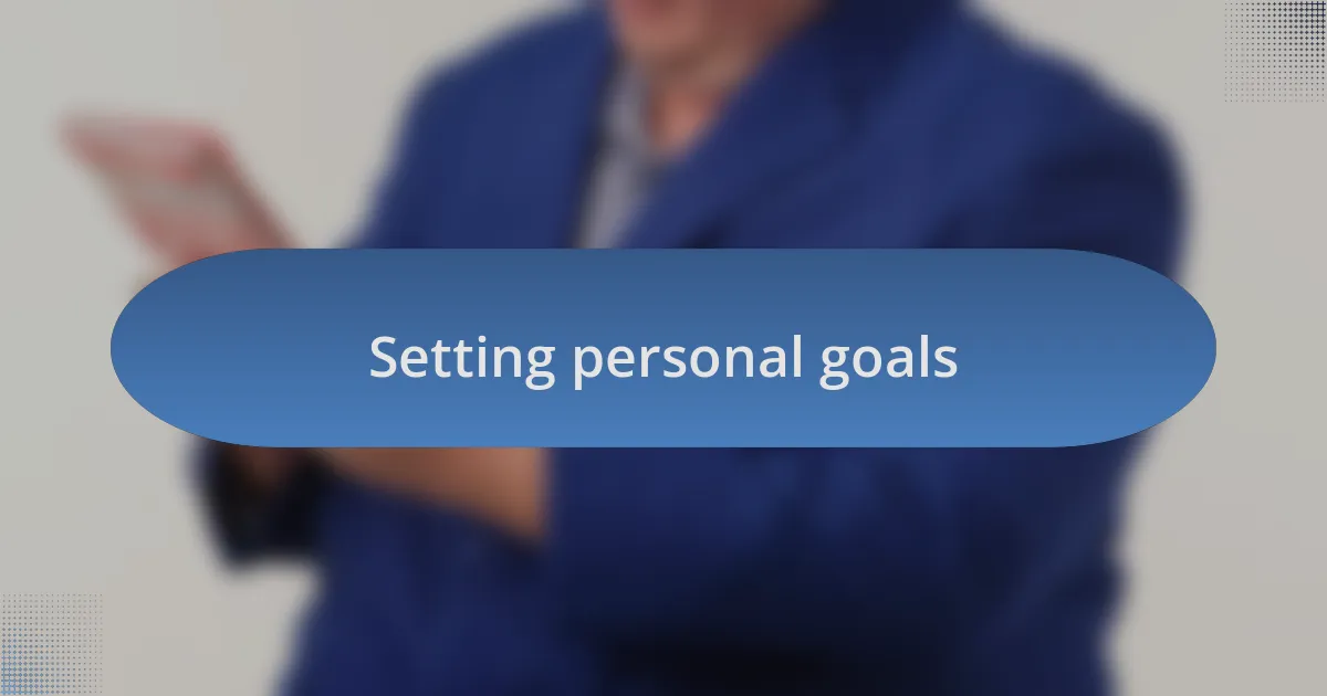 Setting personal goals
