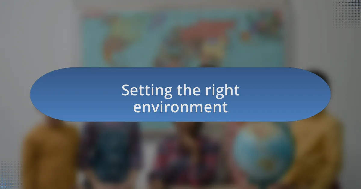 Setting the right environment