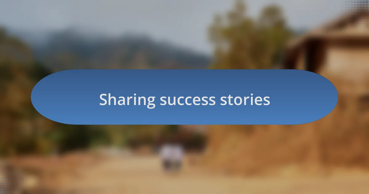 Sharing success stories