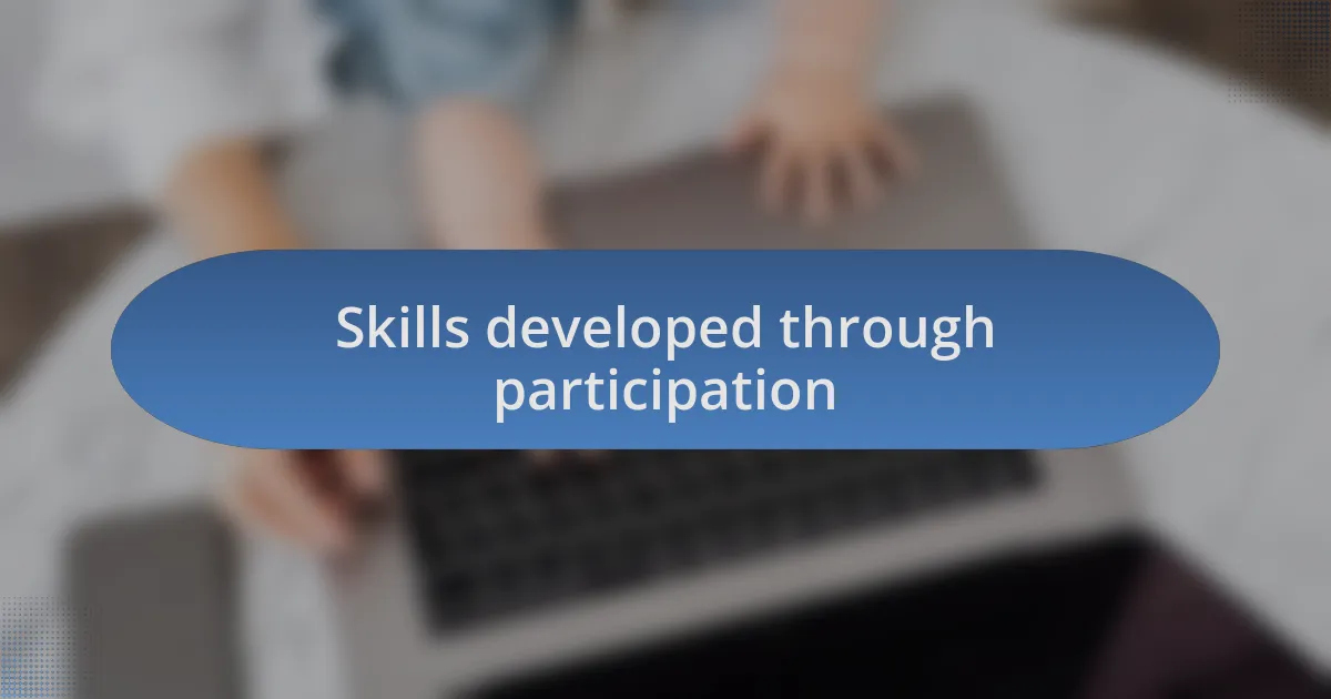 Skills developed through participation