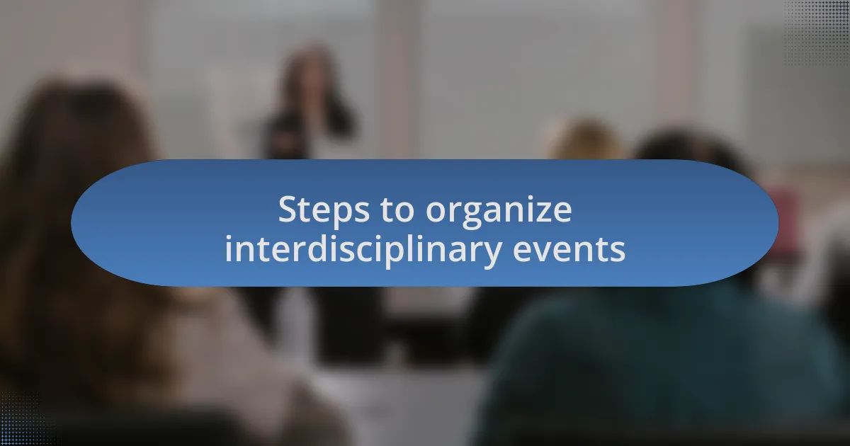Steps to organize interdisciplinary events