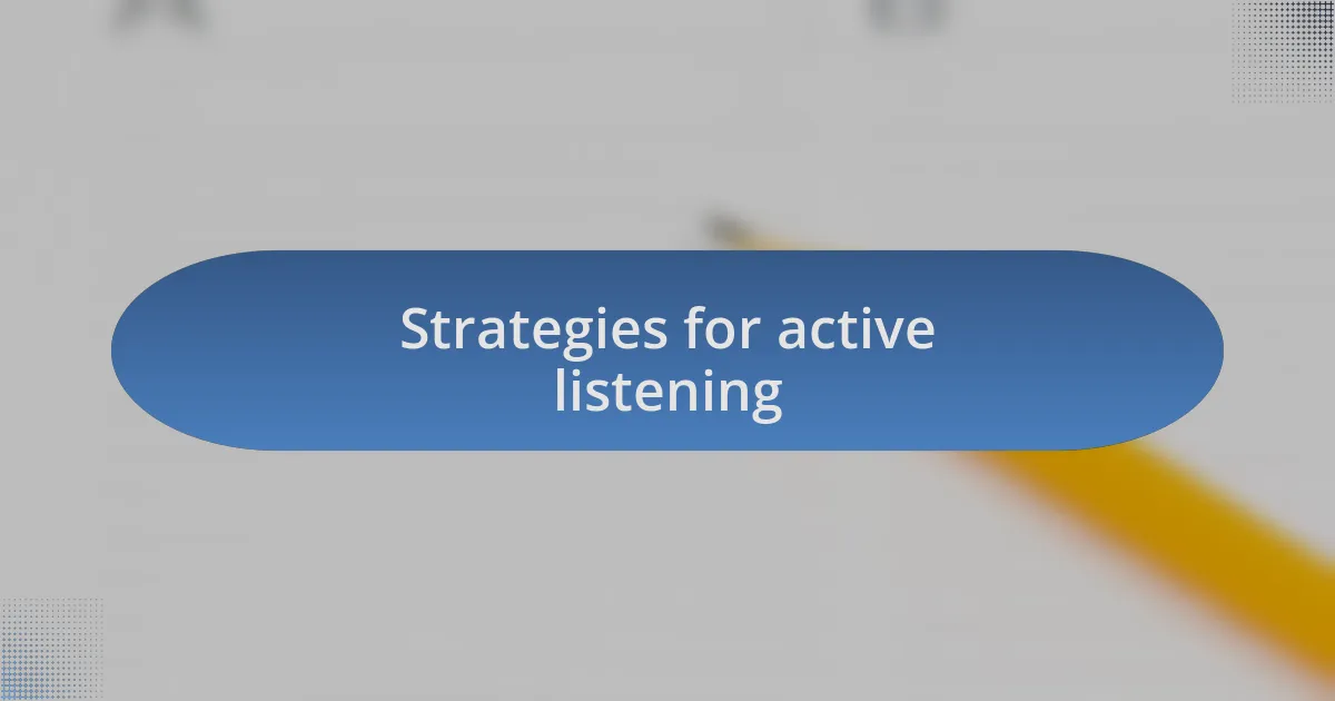 Strategies for active listening