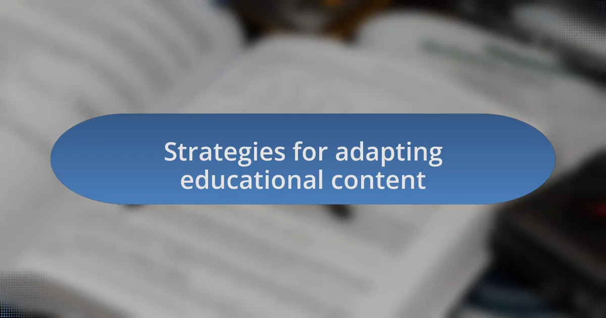 Strategies for adapting educational content