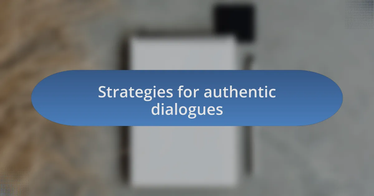 Strategies for authentic dialogues