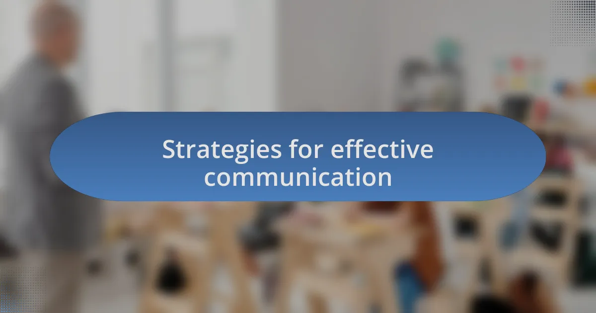 Strategies for effective communication
