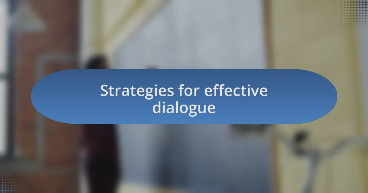 Strategies for effective dialogue