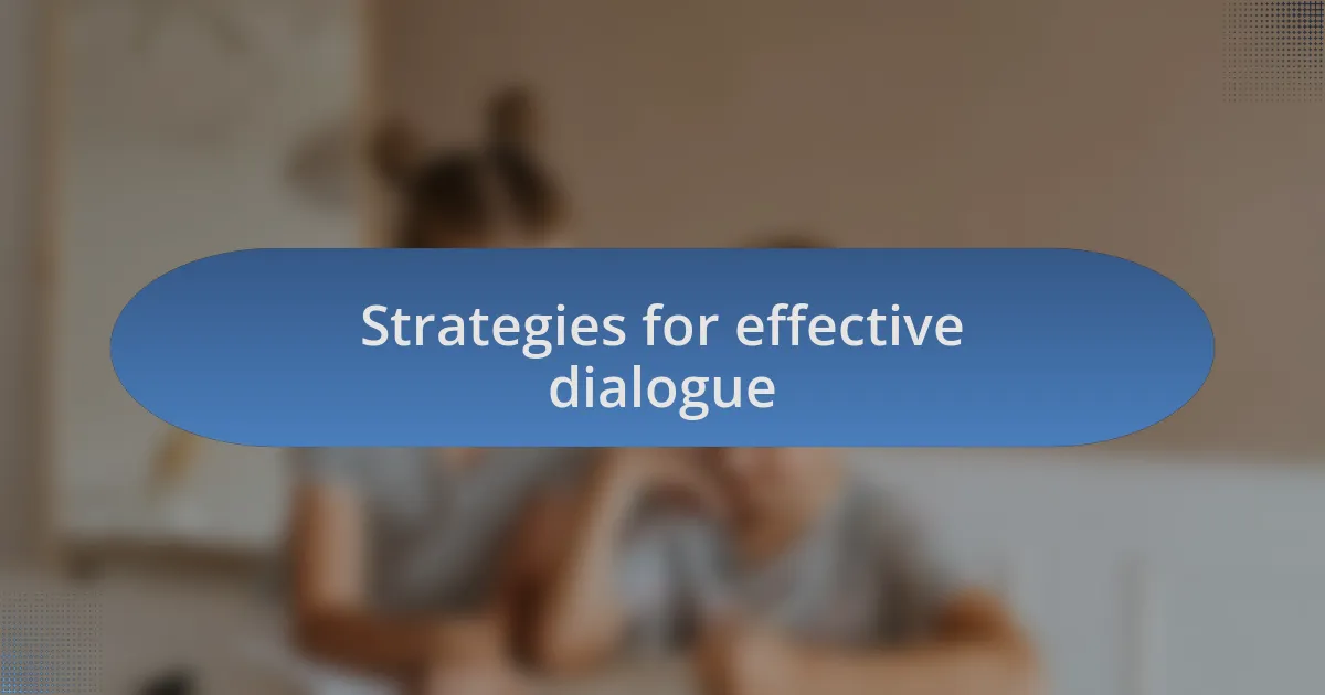 Strategies for effective dialogue