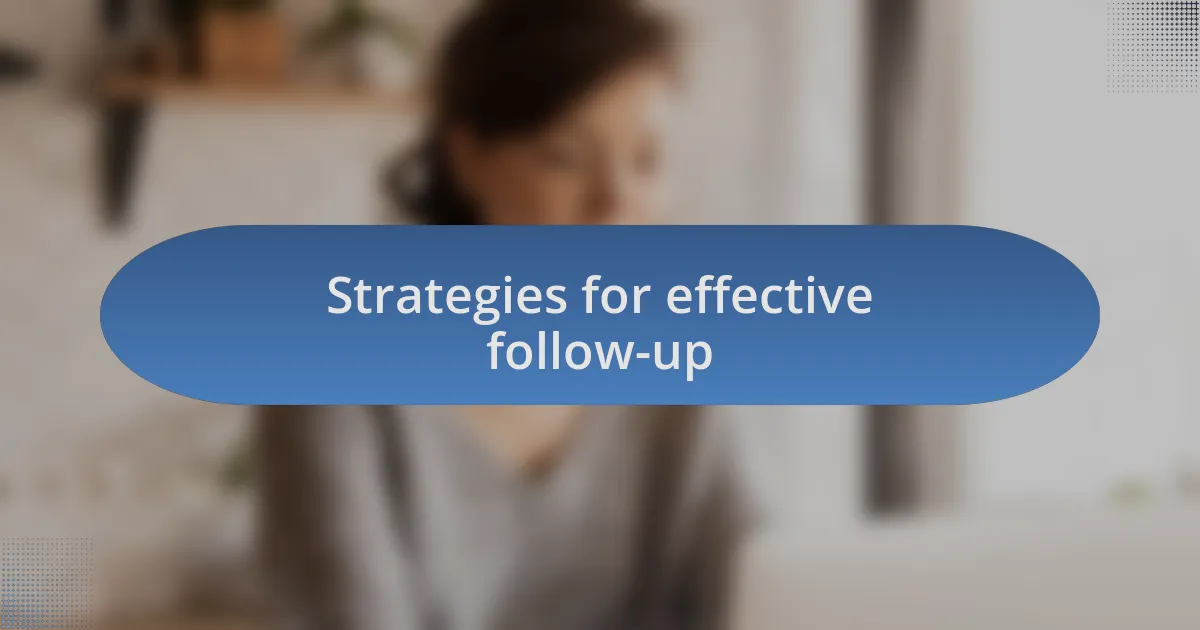 Strategies for effective follow-up