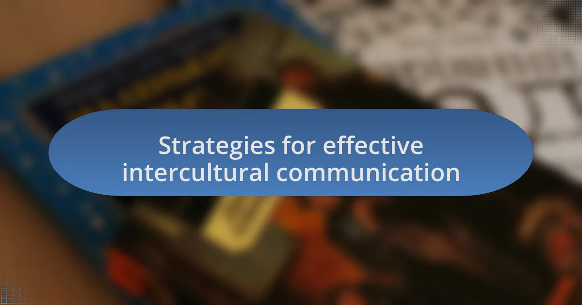 Strategies for effective intercultural communication