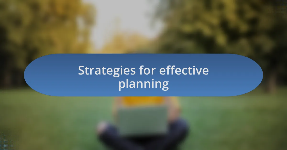 Strategies for effective planning