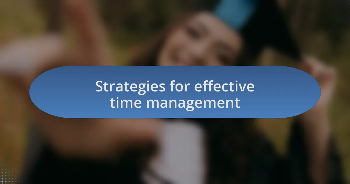 Strategies for effective time management