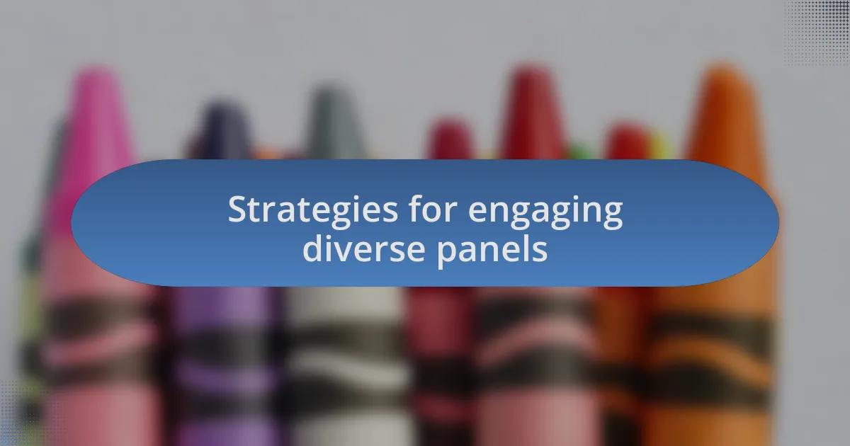 Strategies for engaging diverse panels