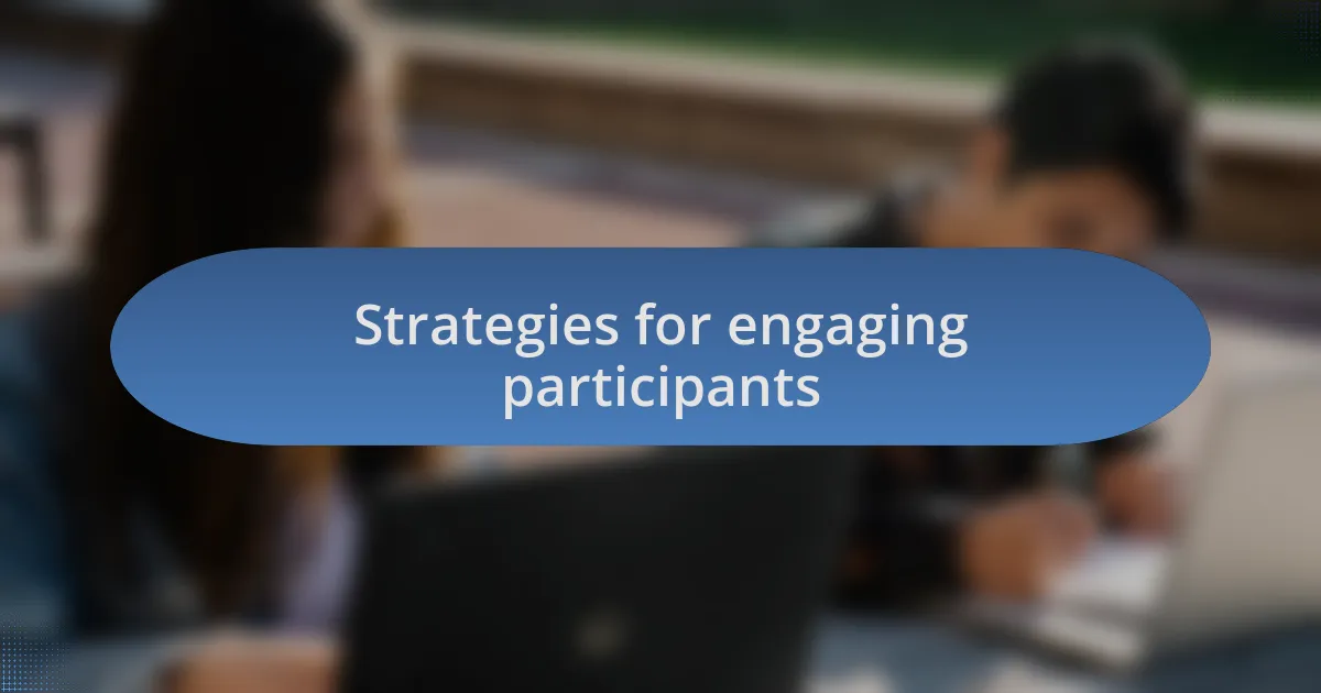 Strategies for engaging participants