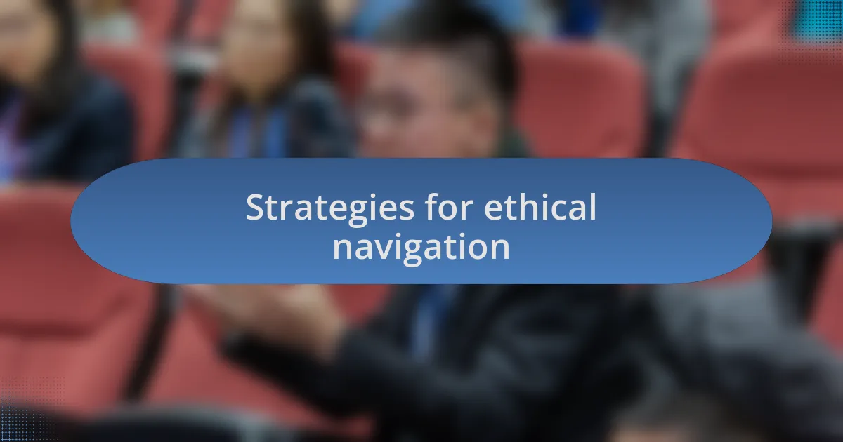Strategies for ethical navigation