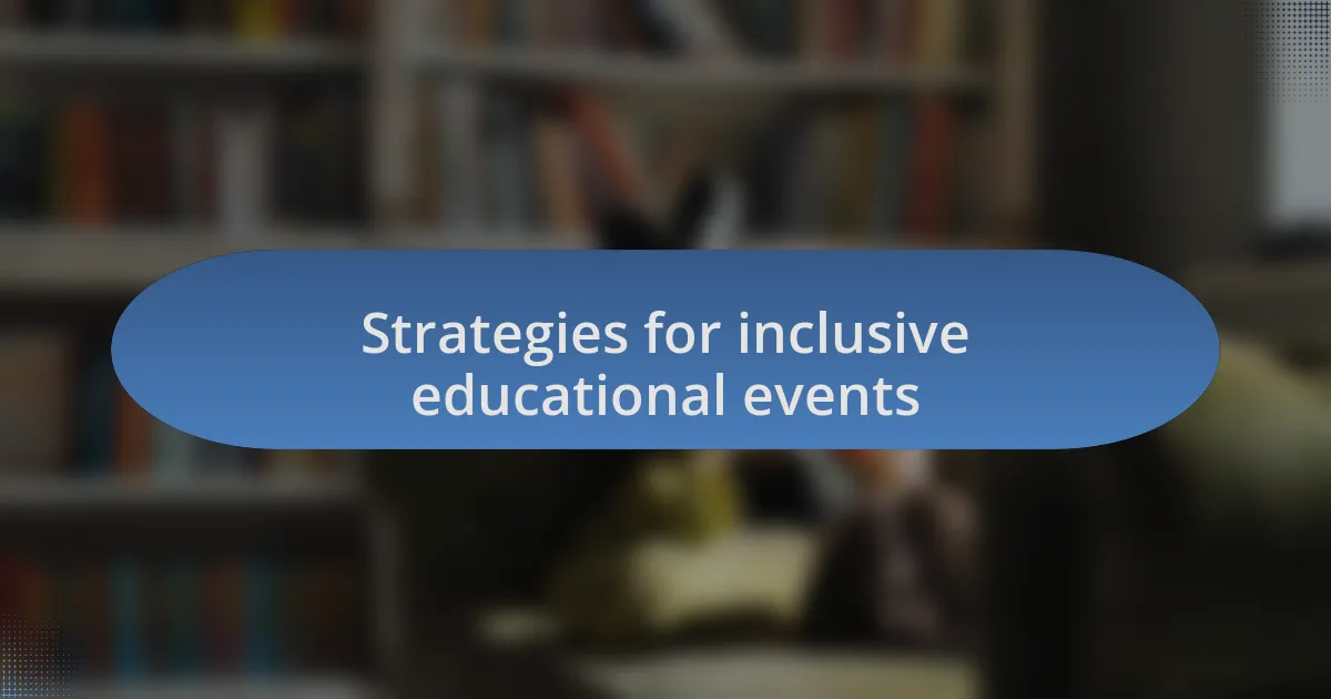 Strategies for inclusive educational events