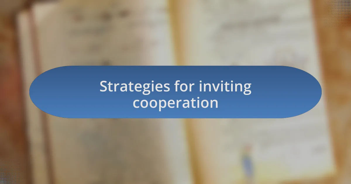 Strategies for inviting cooperation
