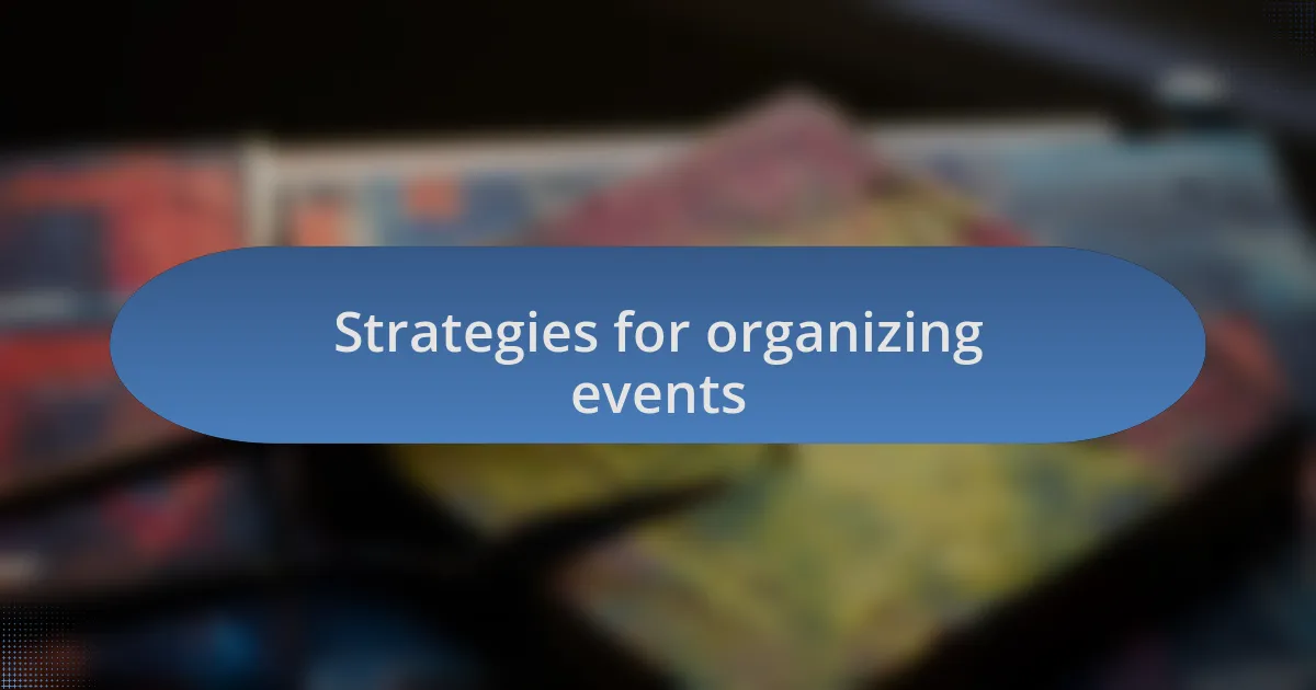 Strategies for organizing events