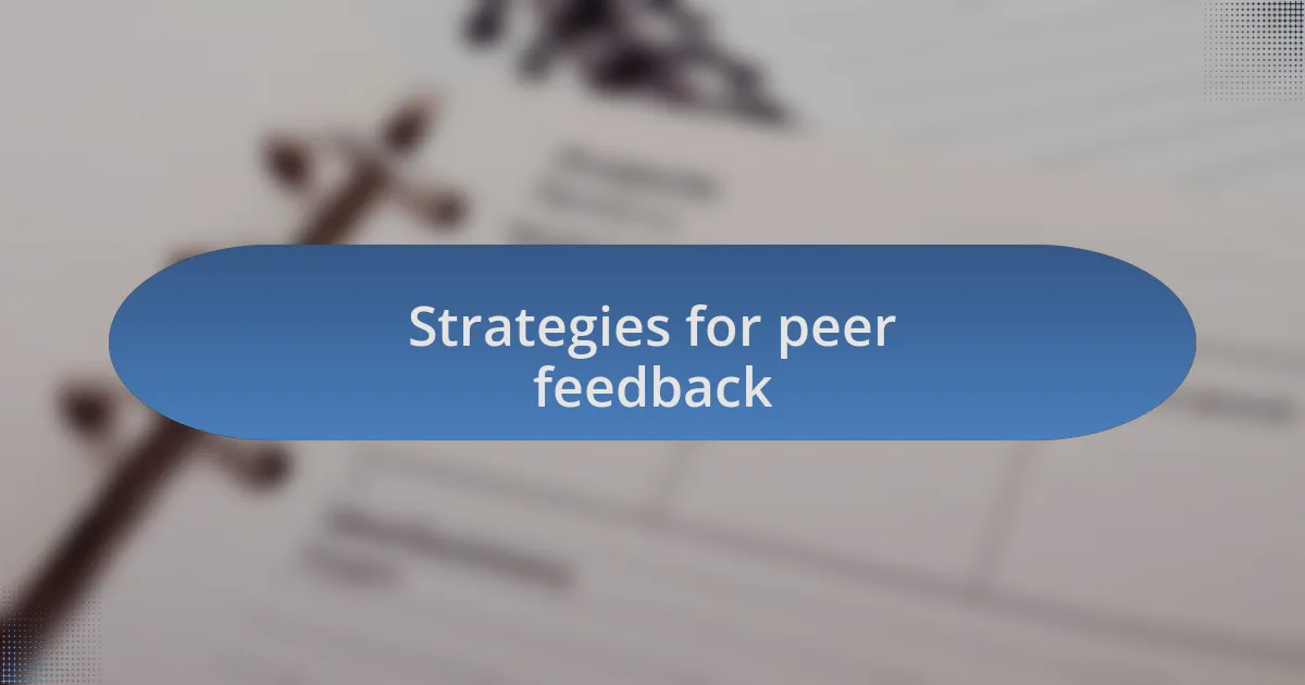 Strategies for peer feedback