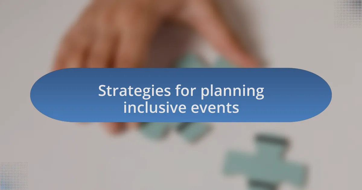 Strategies for planning inclusive events