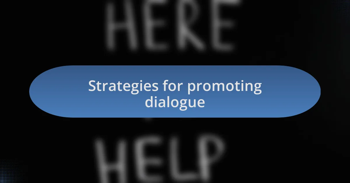 Strategies for promoting dialogue