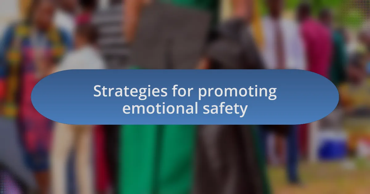 Strategies for promoting emotional safety