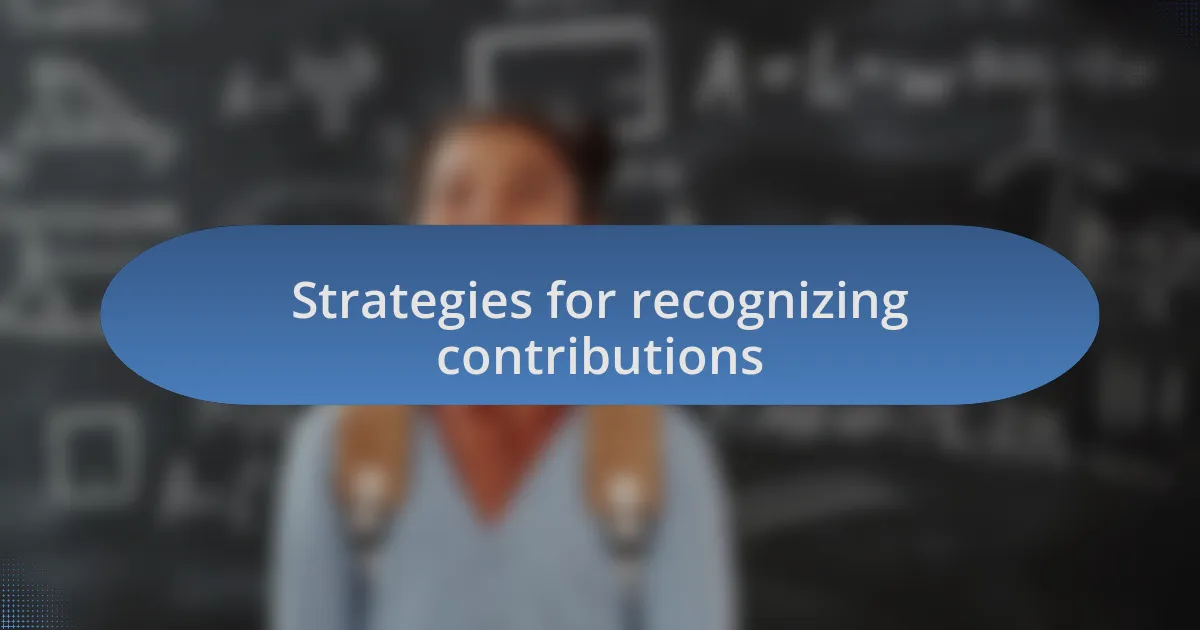 Strategies for recognizing contributions