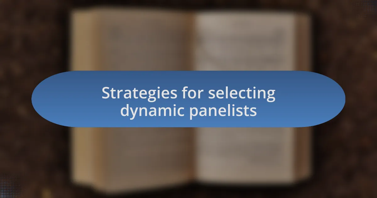 Strategies for selecting dynamic panelists