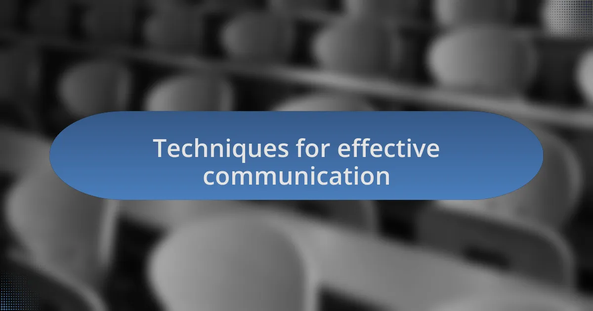 Techniques for effective communication