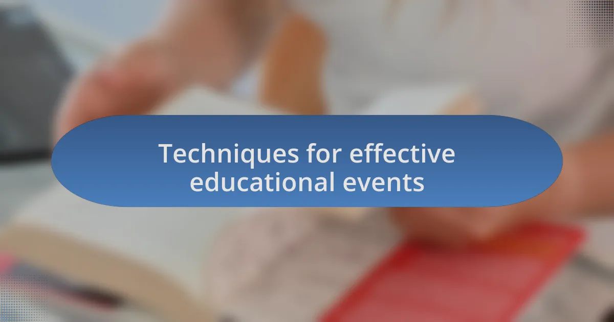 Techniques for effective educational events