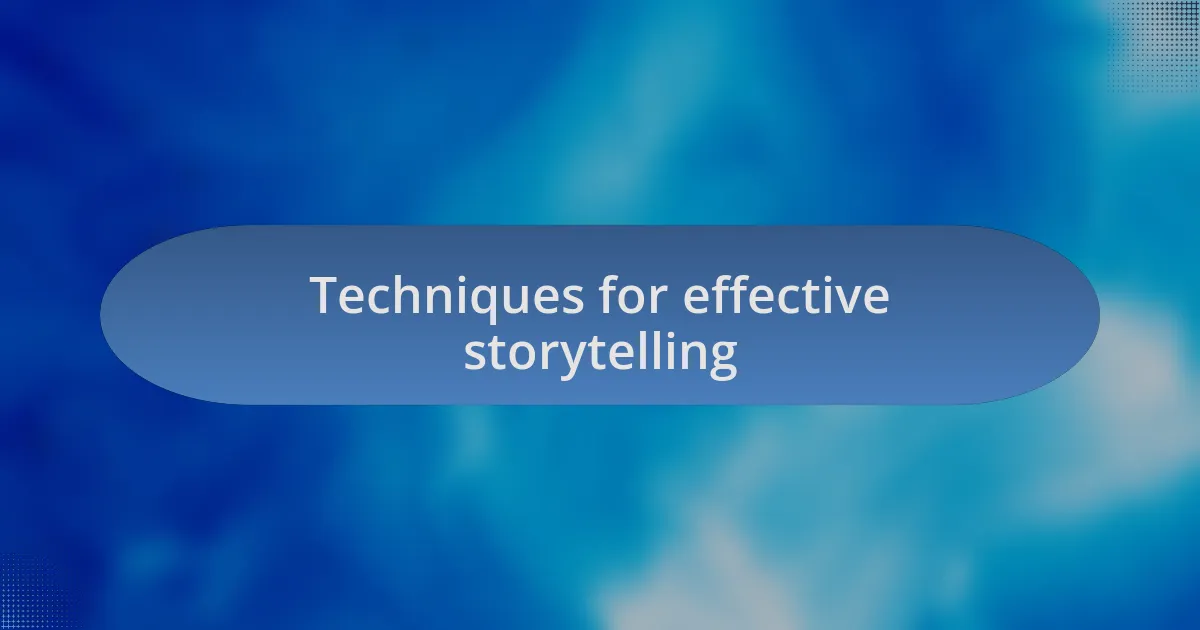 Techniques for effective storytelling