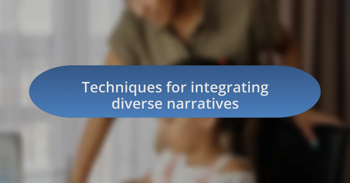 Techniques for integrating diverse narratives