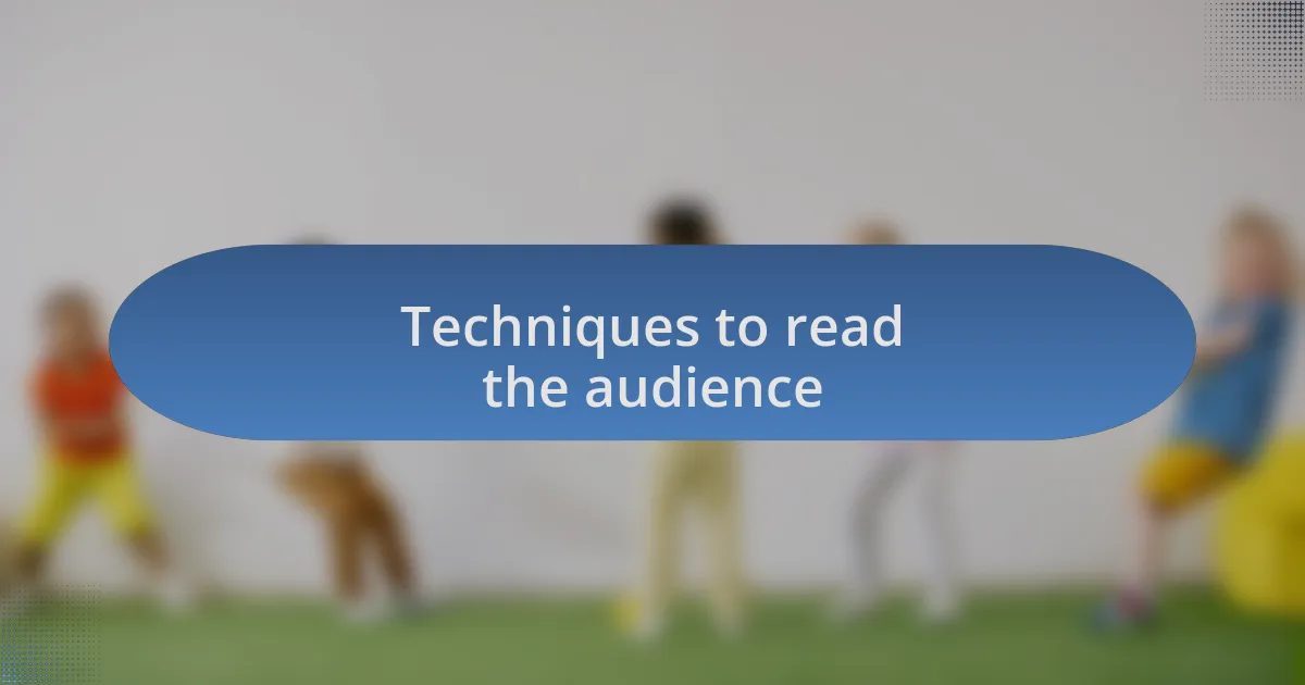Techniques to read the audience
