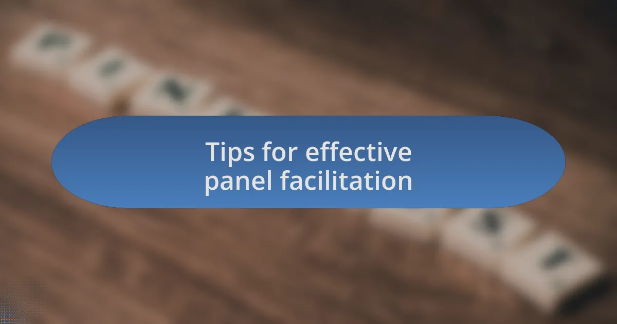 Tips for effective panel facilitation