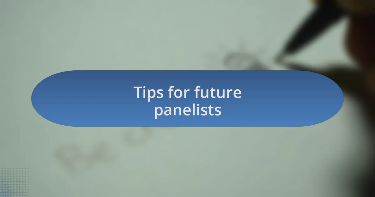 Tips for future panelists