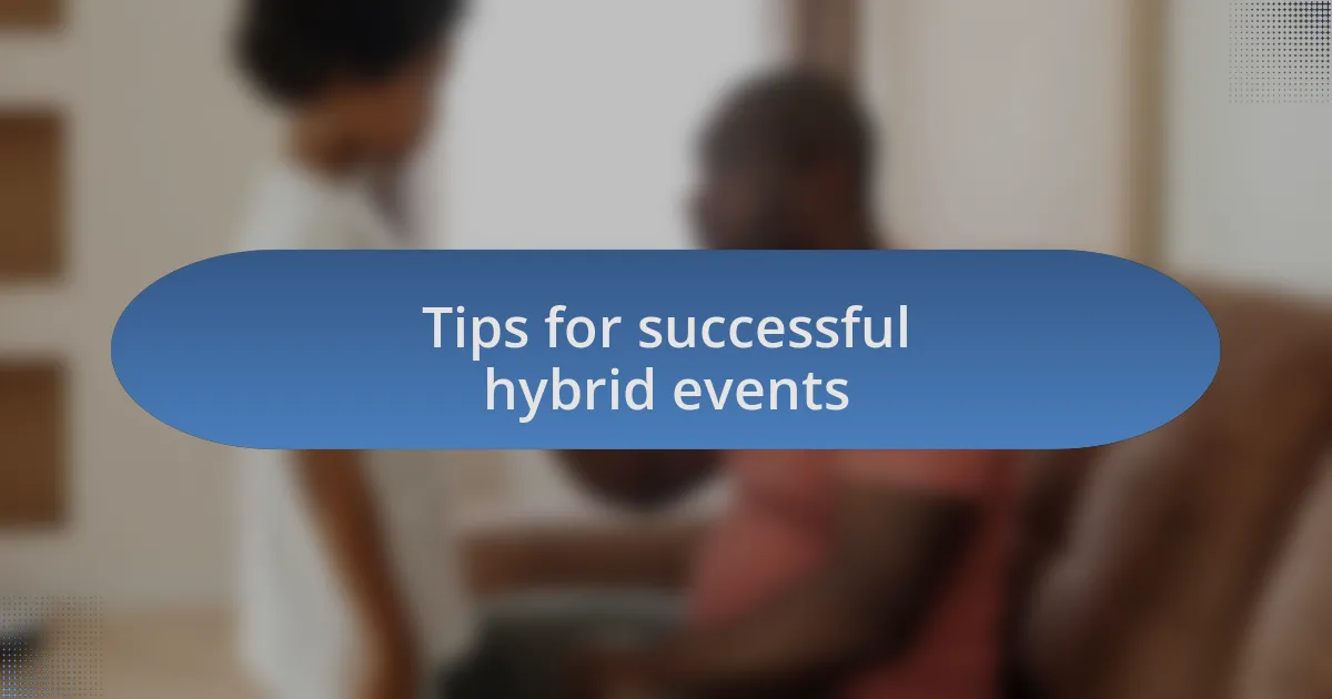 Tips for successful hybrid events