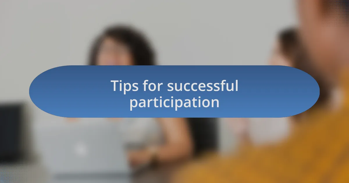 Tips for successful participation