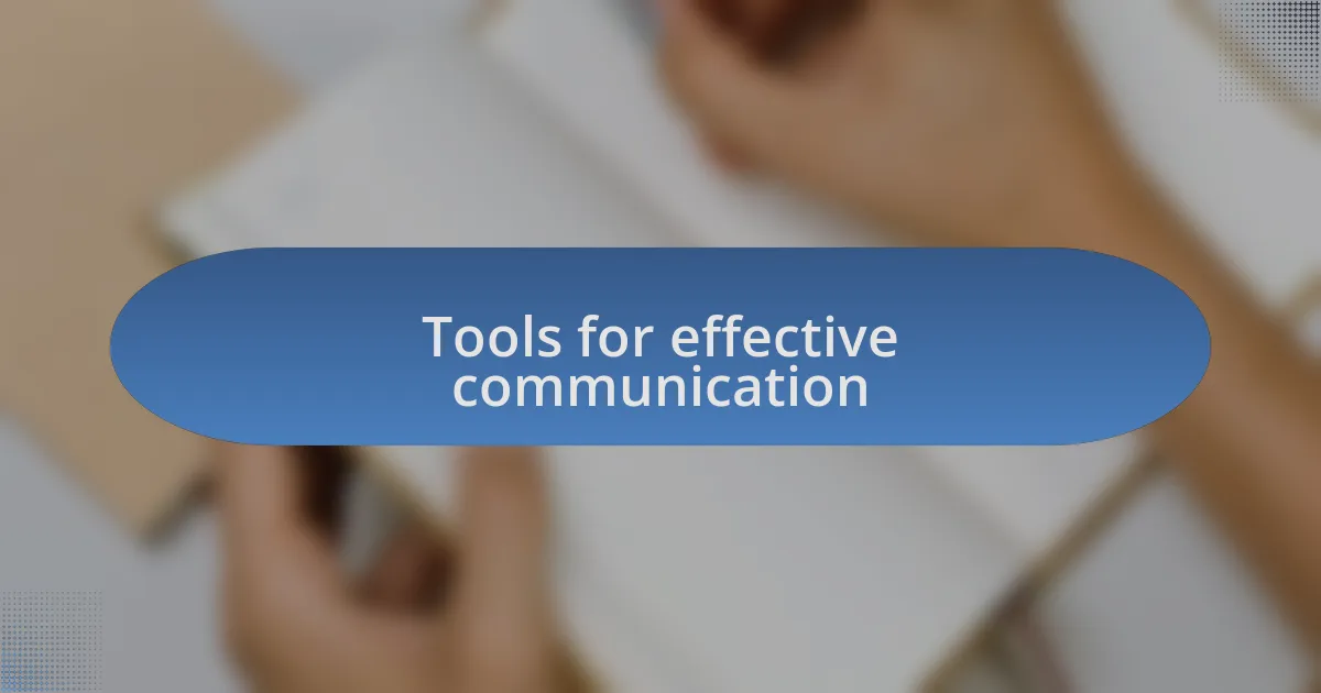Tools for effective communication
