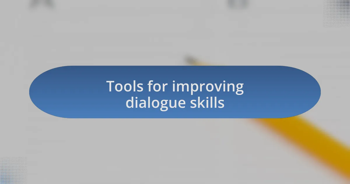Tools for improving dialogue skills