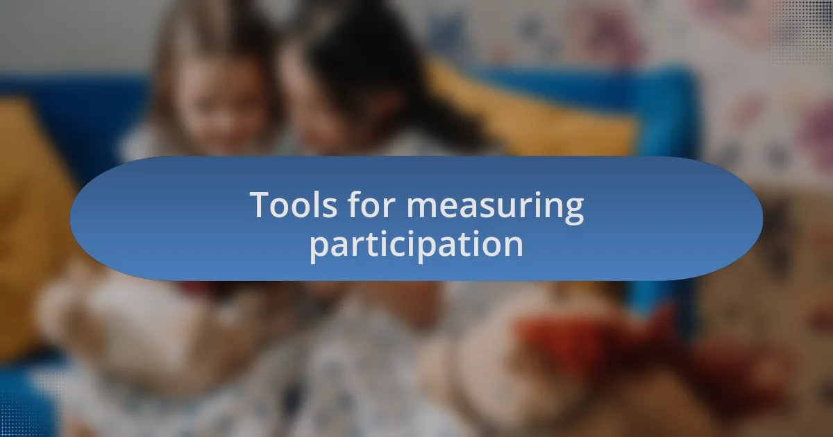Tools for measuring participation