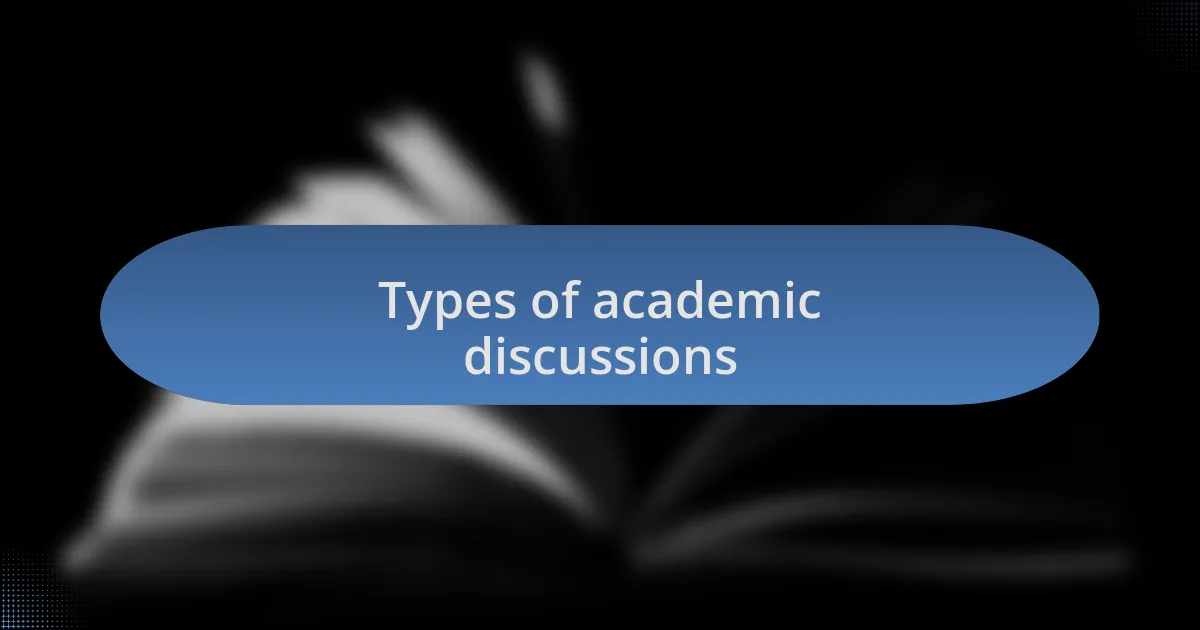 Types of academic discussions