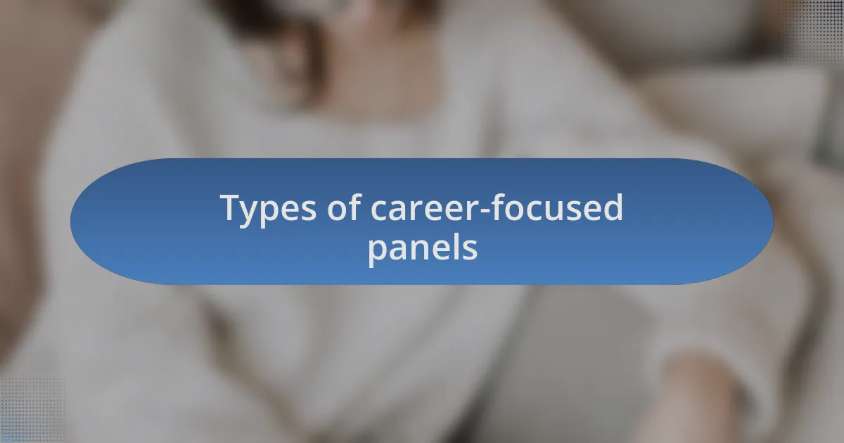 Types of career-focused panels