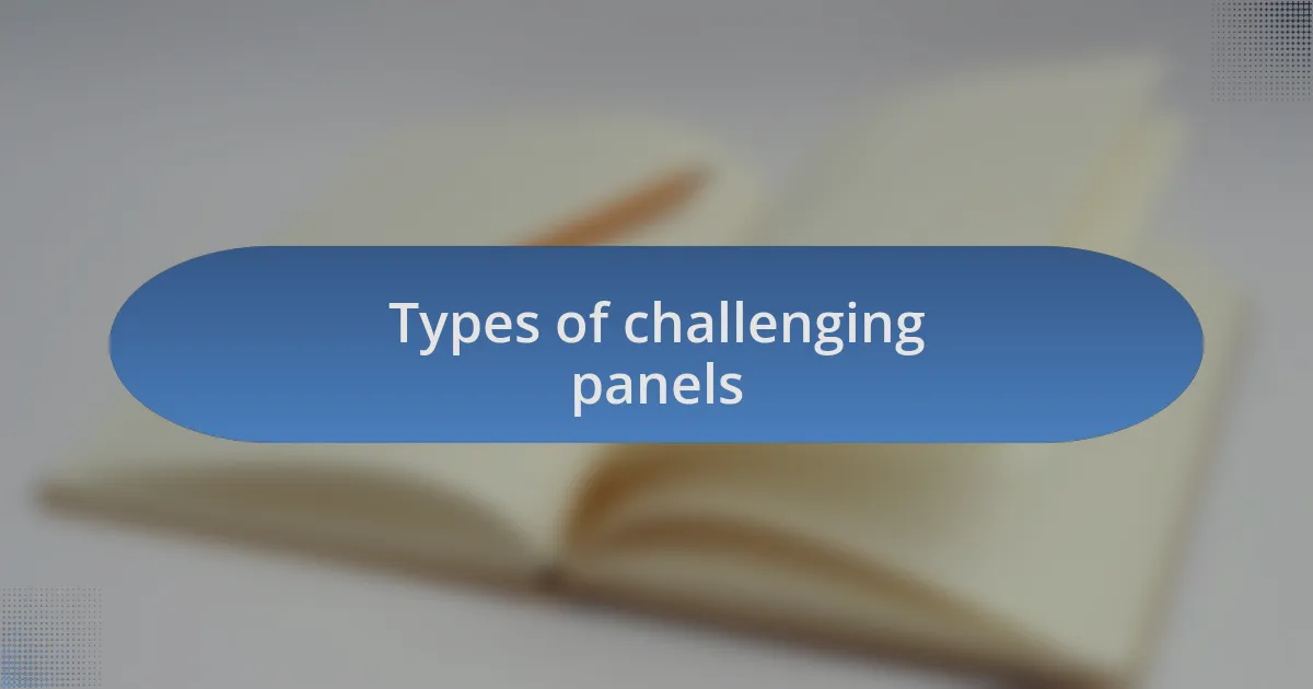 Types of challenging panels