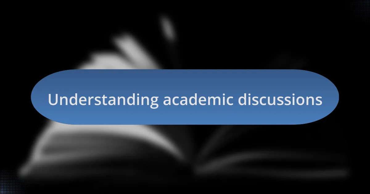 Understanding academic discussions