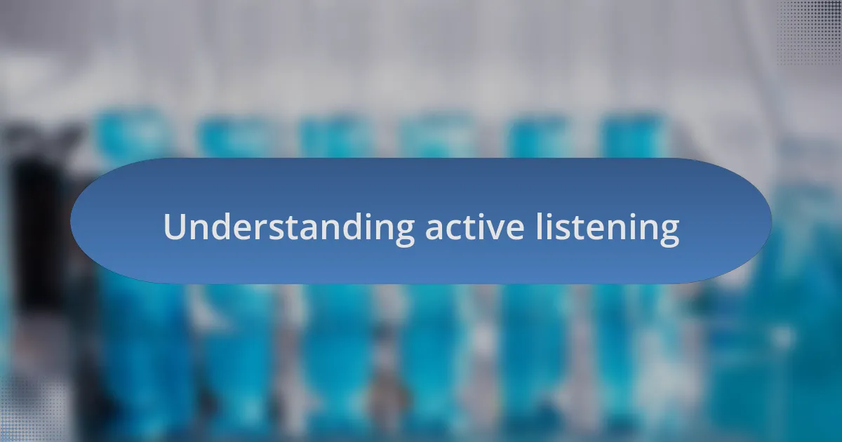 Understanding active listening